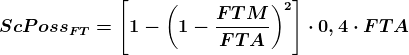 \boldsymbol{ScPoss_{FT}=\left [ 1-\left ( 1-\frac{FTM}{FTA} \right )^{2} \right ]\cdot 0,4\cdot FTA}